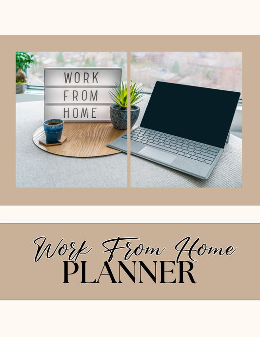 Work From Home Planner (12 Pages/Templates)